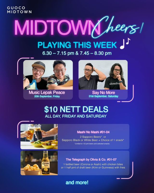 🍻✨ Don't miss the excitement at Midtown Cheers this weekend! Treat yourself to a night of live music with a variety of $10 nett drinks and bites promotions. Come and be part of the fun! 🎶

*Selected items only

#guocomidtown #exploresingapore #hellomidtown #midtowncheers #midtownvibes